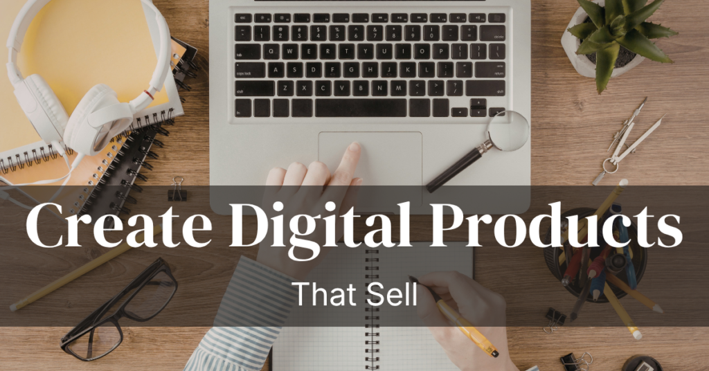How to Create Digital Products